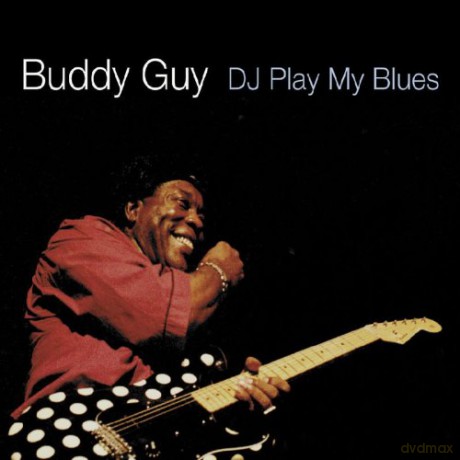 Buddy Guy: Dj Play My Blues Better And More Relevan [CD]