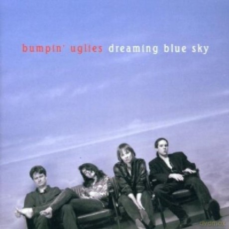 Bumpin Uglies: Dreaming Blue Sky [CD]