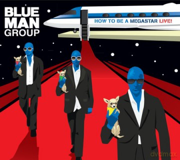Blue Man Group: How To Be A Megastar Live! [CD]+[DVD]