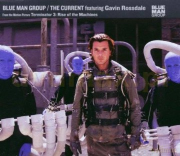 Blue Man Group feat. Gavin Ross: The Current (maxi-single) (Terminator 3: Rise of The Machines) [CD]