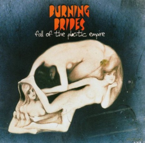 Burning Brides: Fall Of The Plastic Empire [CD]
