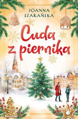 Cuda z piernika - Joanna Szarańska [KSIĄŻKA]