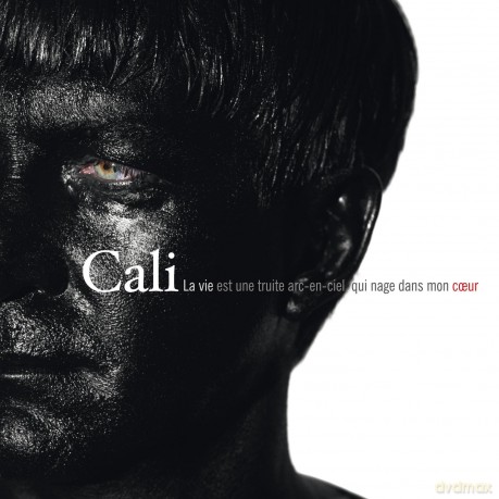 Cali: La Vie Est Une Truite Arc-En-Ciel Qui Dans Mon Ceur [2xWinyl]