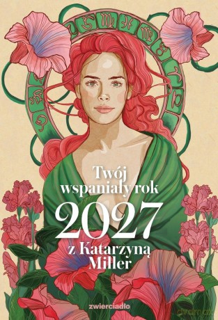 Twój wspaniały rok 2027 z Katarzyną Miller - Katarzyna Miller [KSIĄŻKA]