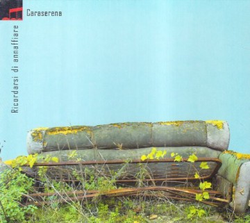 Caraserena: Ricordarsi Di Annaffiare [CD]