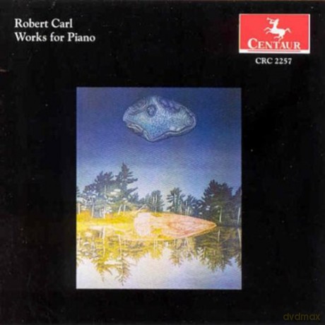 Carl Robert: Works For Piano [CD]