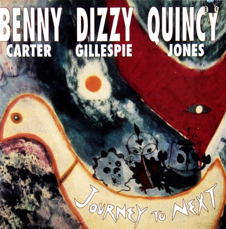 Carter Benny Dizzy Gillespie Quincy Jones: Journey To Next [CD]