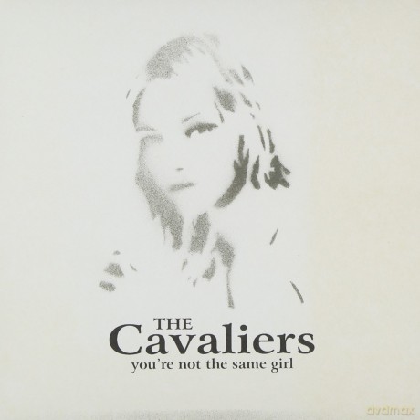 Cavaliers: Your Not The Same Girl [Winyl]