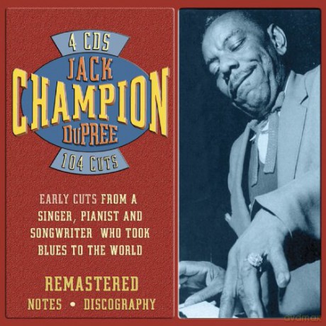 Champion Jack Dupree: Early Years 1940-1953 Accomplishment And [4CD]