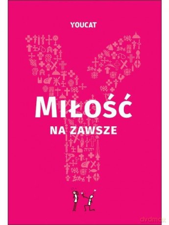 Miłość na zawsze - YOUCAT, Leon XIV [KSIĄŻKA]
