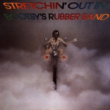 Bootsy's Rubber Band: Stretchin' Out [CD]