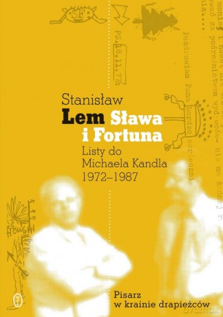 Sława i fortuna. Listy Stanisława Lema do - Stanisław Lem, Michael Kandel [KSIĄŻKA]
