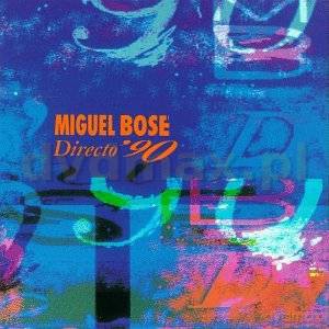 Miguel Bose: Directo 90 [CD]