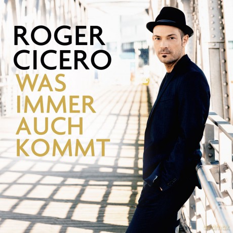 Cicero Roger: Was Immer Auch Kommt [CD]