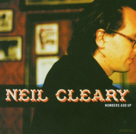 Cleary Neil: Numbers Add Up [CD]