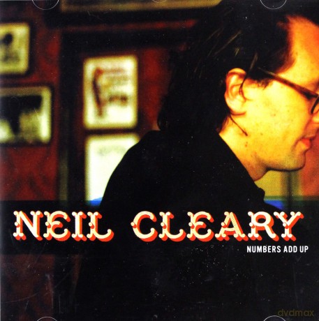 Cleary Neil: Numbers Add Up [CD]
