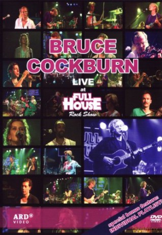 Cockburn Bruce: Live At Full House Rock Show [DVD]