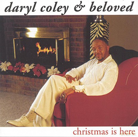 Coley Daryl & Beloved: Christmas Is Here [CD]