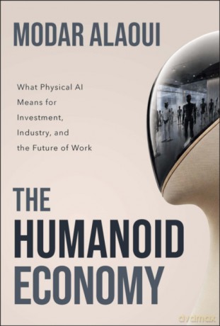 The Humanoid Economy - Modar Alaoui [KSIĄŻKA]