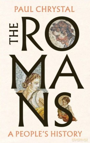 The Romans: A People's History - Paul Chrystal [KSIĄŻKA]