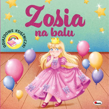 Zosia na balu. Odjazdowe księżniczki - Elżbieta Korolkiewicz [KSIĄŻKA]