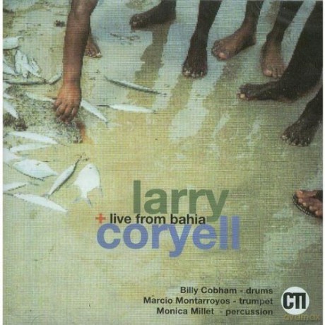 Coryell Larry: Live From Bahia [CD]