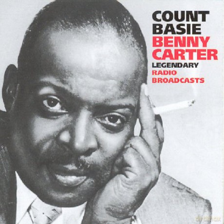 Count Basie And Benny Carter: Legendary Radio Broadcasts 1 [2CD]