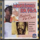 Da Vila Marthino: Batuca No Chao [CD]