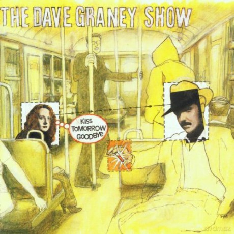 Dave Graney Show: Kiss Tomorrow Goodbye [CD]