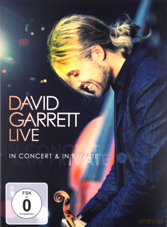 David Garrett: Live - In Concert & In Private [DVD]