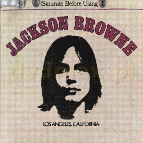 Jackson Browne: Saturate Before Using [CD]