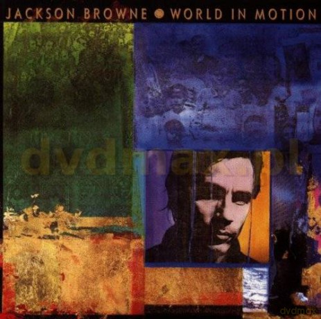 Jackson Browne: World In Motion [CD]