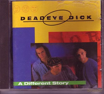 Deadeye Dick: A Different Story [CD]