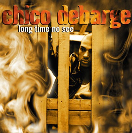 Debarge Chico: Long Time No See [CD]