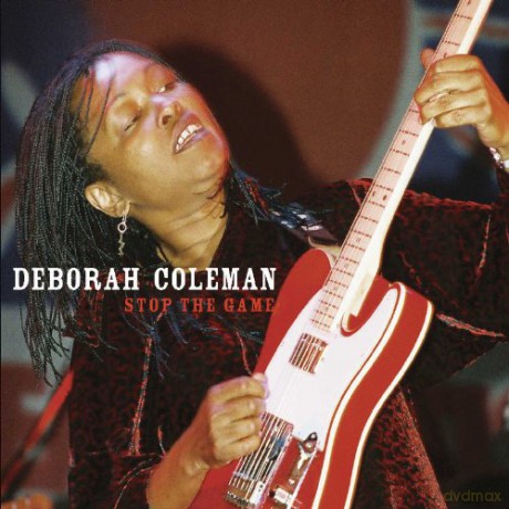 Deborah Coleman: Stop The Game A Modern Blues Giant Plays [CD]