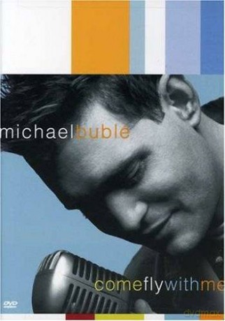 Michael Buble: Come Fly With Me [DVD]+[CD]