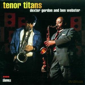 Dexter Gordon-Ben Webster: Tenor Titans [CD]