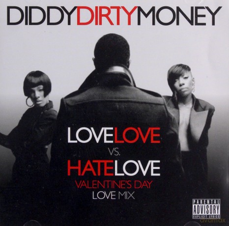 Diddy Dirty Money: Love Love Vs Hate Love - Valentines Day Love Mix [CD]