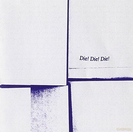 Die! Die! Die!: Die! Die! Die! [CD]