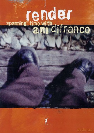 Difranco Ani: Render - Spanning Time With Ani Difranco [DVD]
