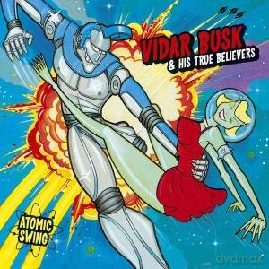 Vidar Bush: Atomic Swingl [CD]
