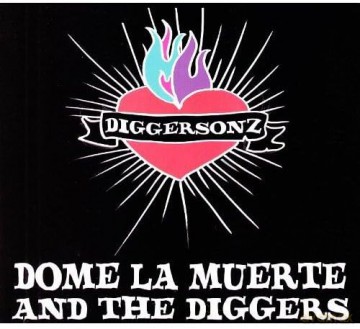 Dome La Muerte And The Diggers: Diggersonz [CD]