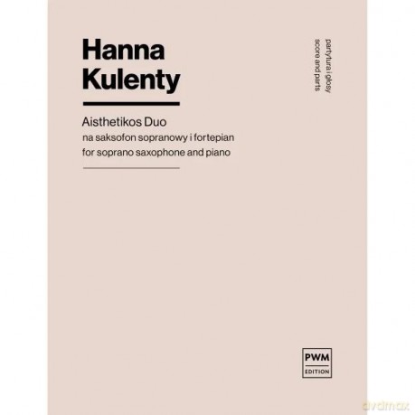 Aisthetikos Duo na saksofon sopranowy i fortepian - Hanna Kulenty [KSIĄŻKA]