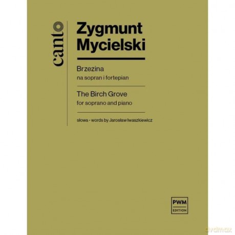 Brzezina nuty na sopran i fortepian - Zygmunt Mycielski, Jarosław Iwaszkiewicz [KSIĄŻKA]