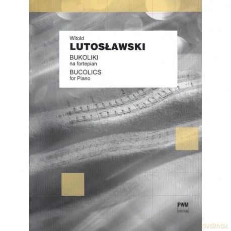 Bukoliki na fortepian - Witold Lutosławski [KSIĄŻKA]
