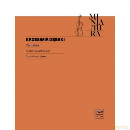 Cantabile na skrzypce i fortepian - Krzesimir Dębski [KSIĄŻKA]