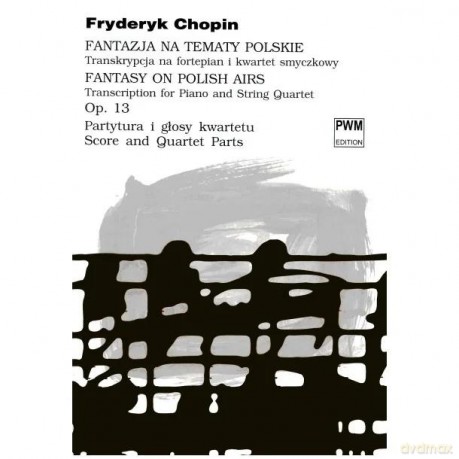Fantazja na tematy polskie op. 13 Transkrypcja - Fryderyk Chopin, Bartłomiej Kominek [KSIĄŻKA]