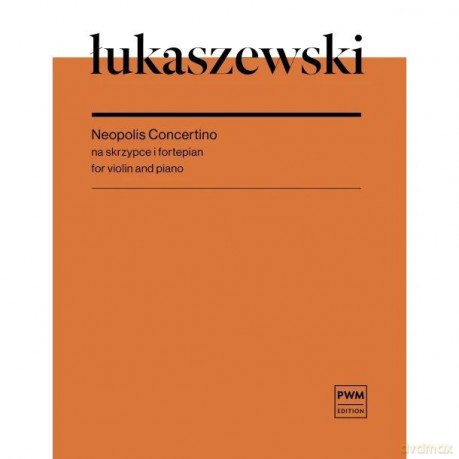 Neopolis Concertino na skrzypce i fortepian - Paweł Łukaszewski [KSIĄŻKA]
