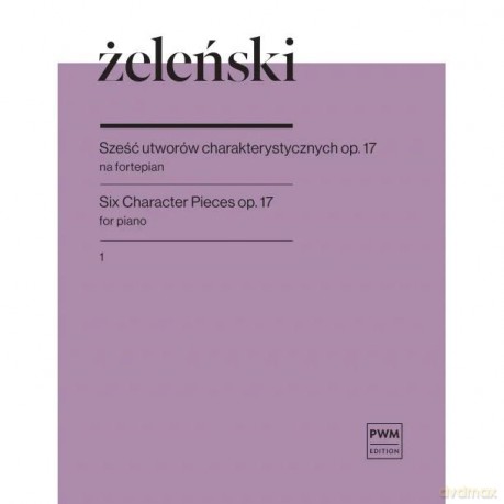 Sześć utworów charakterystycznych op. 17 z.1 - Władysław Żeleński [KSIĄŻKA]