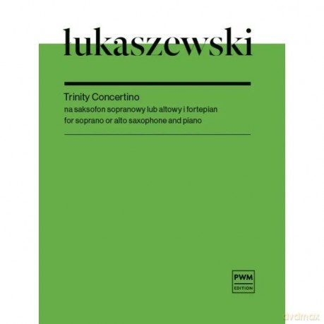 Trinity Concertino na saksofon sopranowy lub... - Paweł Łukaszewski [KSIĄŻKA]